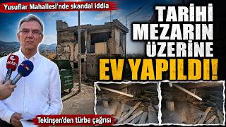 Kahramanmaraş'ta ecdat mirasına saygısızlık: Evin altında kaldı