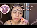 BASE FEELS RUBY ROSE  - PRIMEIRAS IMPRESSÕES