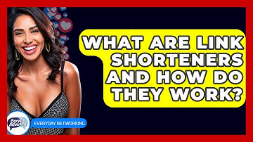 What Are Link Shorteners And How Do They Work? - Everyday-Networking