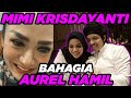 MIMI KRISDAYANTI NANGIS BAHAGIA! AUREL HAMIL..