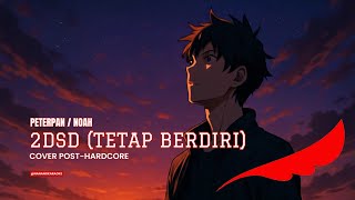 2DSD (Tetap Berdiri) — COVER SIMFONIK • POST-HARDCORE
