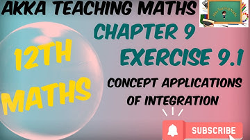 12th Maths|Chapter:9|Exercise 9.1|concept Application of integra