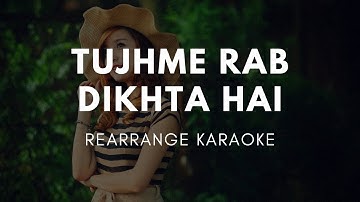Tujhme Rab Dikhta Hai | Free Unplugged Karaoke Lyrics | Rearrange Track