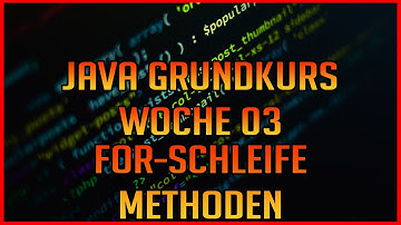 For - Schleifen und erste Methoden W03-01 - Java Programmieren lernen für Anfänger 2020