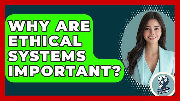 Why Are Ethical Systems Important? - Philosophy Beyond