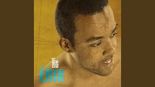 Video thumbnail of "Erik - Si ou pa la"