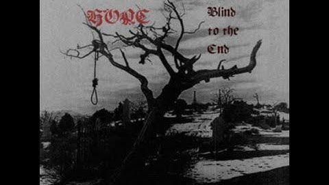 Dead Hope - Blind to the End