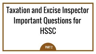 Taxation and Excise Inspector Questions for HSSC   Excise and Taxation Department Haryana