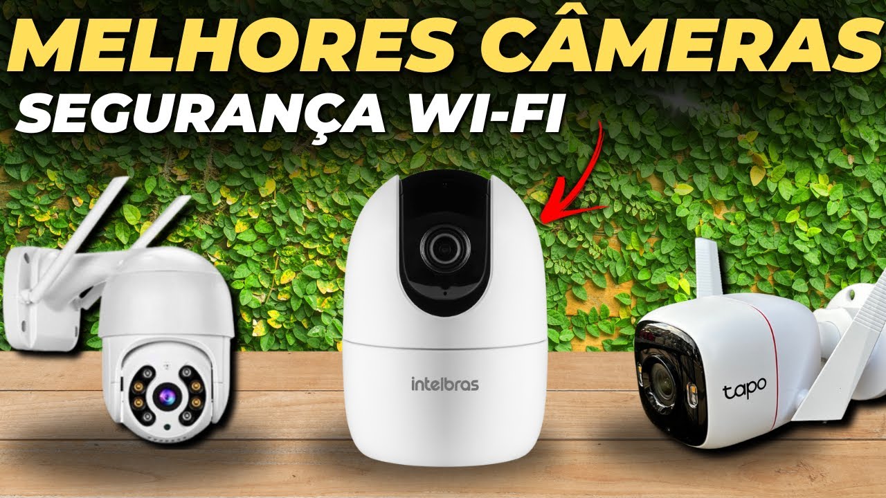 QUAL A MELHOR CÂMERA DE SEGURANÇA DE 2026? Melhores câmeras IP Wi-fi do ...