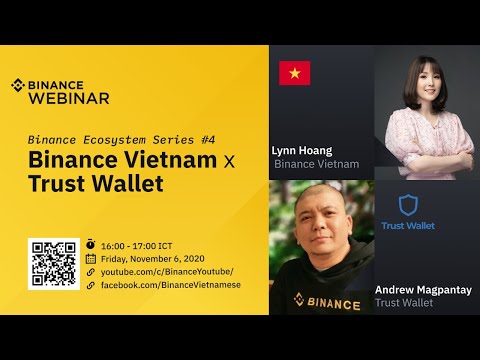   Binance Ecosystem Series 4 Binance Vietnam X Trust Wallet