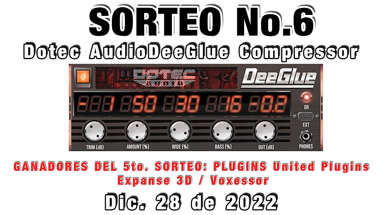 ⚡SORTEO #6 Dic 28: Dotec Audio DeeGlue Compressor + GANADORES DEL ...