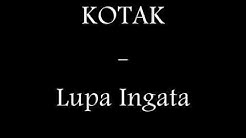 Kotak   Lupa Ingatan   Lirik  - Durasi: 3:57. 