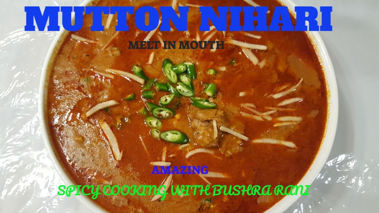 Bushra Rani MUTTON NIHARI | EID SPECIAL | by Spicy Cooking with Bushra Rani - YouTube