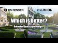 Lumion or D5 Render which is better for landscape design