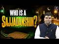 Who is a Sajjadanashin? | Muslim Law | Drishti Judiciary