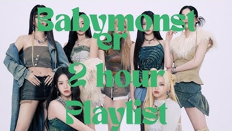 Babymonster 2 hours Playlist! (2025 July)