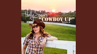 Video thumbnail of "Holly Spears - Cowboy Up"