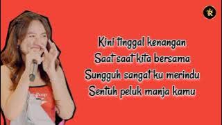 Lirik Lagu KENANGAN (kini tinggal kenangan saat bersamamu) - HAPPY ASMARA | Lyrics Video