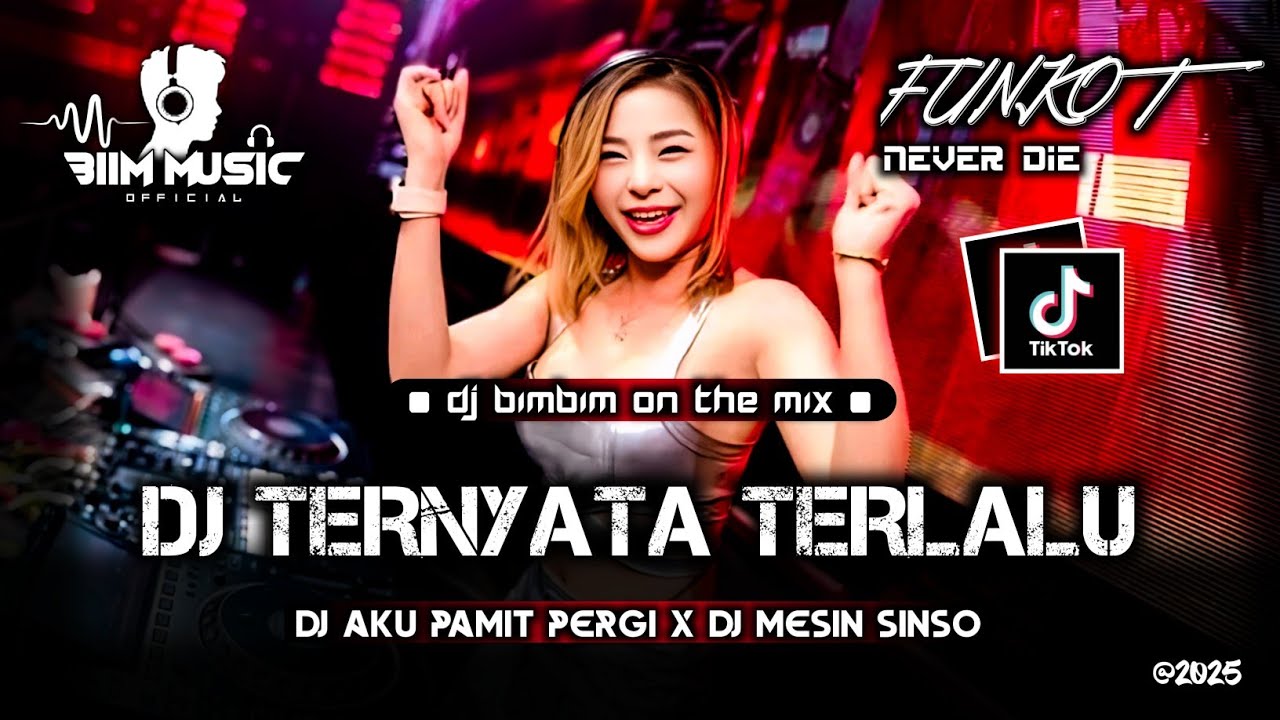 DJ BEST FUNKOT‼️|| DJ TERNYATA TERLALU BESARNYA CINTAKU KEPADA DIRIMU‼️| DJ AKU PAMIT PERGI‼️DJ Biim
