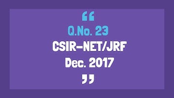 Q.No.23 CSIR-NET/JRF Dec. 2017 by Online Physics