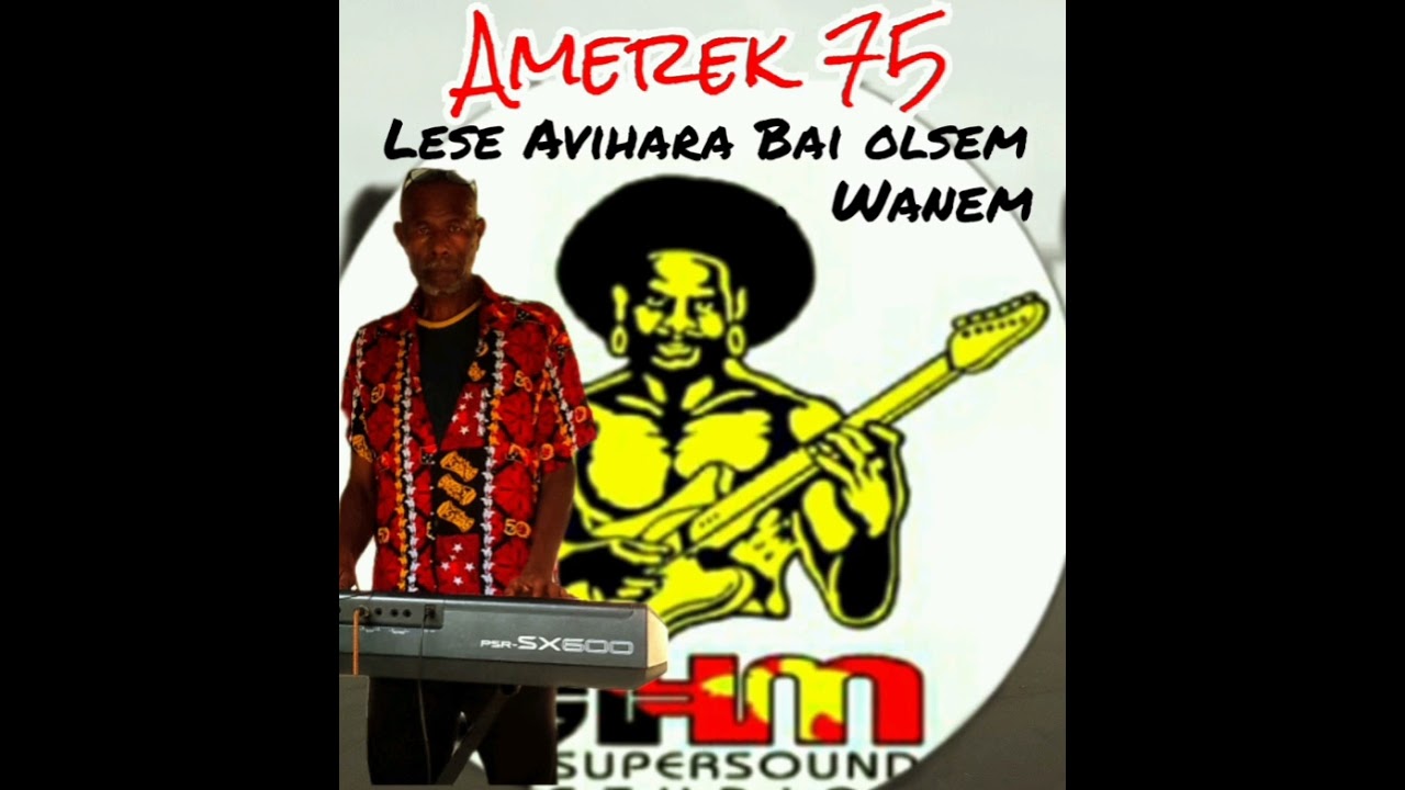 Lese Avihara _ Bai..i Olsem Wanem _ Fred Morola_ Amerek 75 Maff-ka Sounds Production 2025