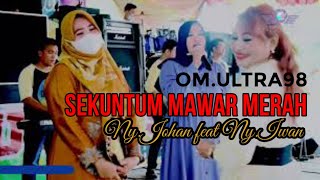 OM.ULTRA98 | SEKUNTUM MAWAR MERAH | NY.JOHAN Feat NY.IWAN | Live KOTADARO 2 | Shapa WG Pro