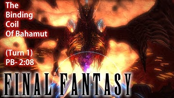 Final Fantasy XIV || The Binding Coil Of Bahamut - Turn 1 || SOLO || Speedrun - (PB-2:08)