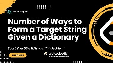 1639. Number of Ways to Form a Target String Given a Dictionary | Leetcode Daily Challenge