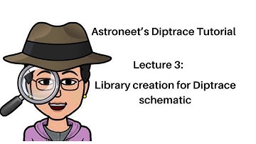 Library creation for Diptrace schematic or circuit