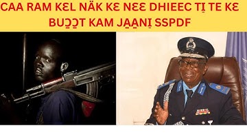 caa ram kɛl näk kɛ nɛɛ dhieec ti̠ te kɛ buɔ̱ɔ̱t kam ja̱a̱ni̠ SSPDF Nuer online TV Läär