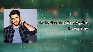 Thomas Rhett - To The Guys That Date My Girls Lyrics