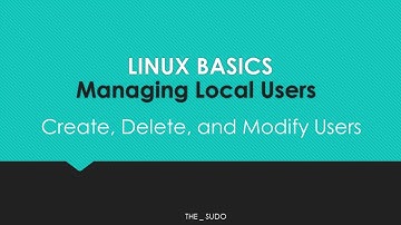 Linux Basics: Manage Users // How to Create Linux Users, Delete Linux Users,  and Modify Linux Users