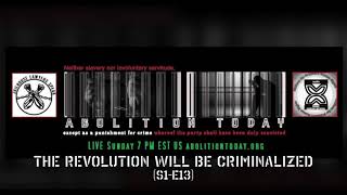 Datos Abolition Today | The Revolution will be Criminalized (S1-E13) Actualización