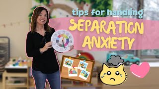 Toddler and Preschool Separation Anxiety Tips