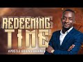REDEEMING TIME- APOSTLE BRIAN BENJAMIN MASHELE