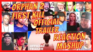 ORPHAN 2: FIRST KILL - OFFICIAL TRAILER - REACTION MASHUP - PARAMOUNT PLUS - [ACTION REACTION]