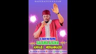 Sabuwar Qasidar Sayyadi El Bash Na fadima Mai Suna salamu Alaika Annabi Muhammadu 