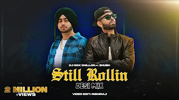 Still Rollin (Desi Mix) | DJ Nick Dhillon ft. Shubh | Rishiraj | Latest Punjabi Songs 2023