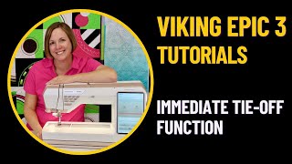 Husqvarna Viking Designer Epic 3 FIX Function or Immediate Tie Off Function