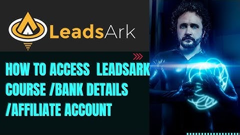 how to access leadsark course /profile dashboard /bank details /link generate kaise refers  kare