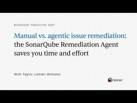 Manual Vs. Agentic Remediation: Why the SonarQube Remediation Agent Saves Time