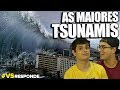 A MAIOR TSUNAMI DO MUNDO - #VSResponde