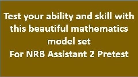 Mathematics model set 7 For NRB Assistant 2 Pretest exam