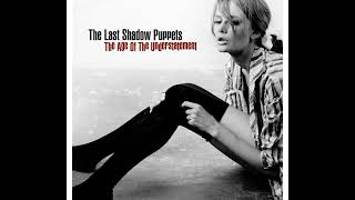 The Last Shadow Puppets - 03. Calm Like You [Instrumental]