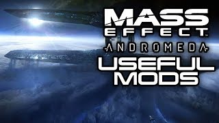 MASS EFFECT ANDROMEDA: Top 5 BEST Quality of Life Mods! (Mass Effect Andromeda Mods)