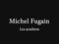 Michel fugain les acadiens