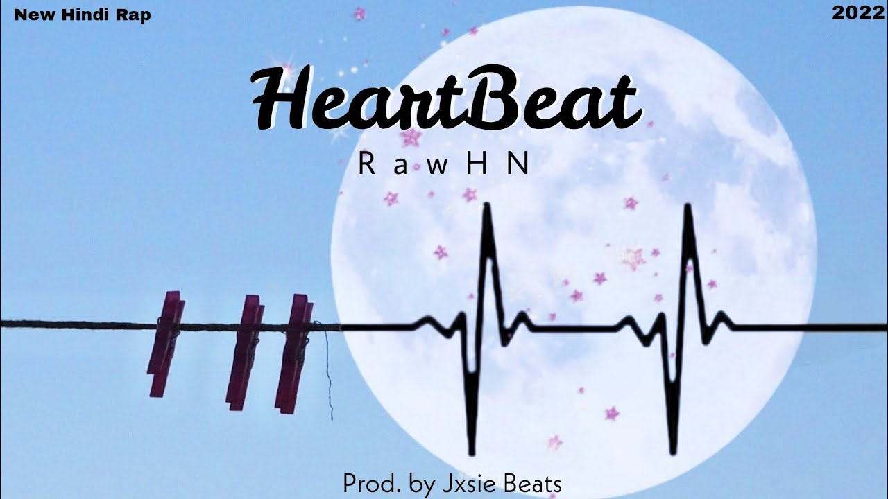 RawHN - HeartBeat (Official Lyrical Video) | New Love Song | Love Rap | New hindi Rap 2022 | 