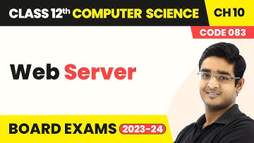 Web Server - Computer Networks | Class 12 Computer Science Chapter 10 | CBSE 2025–26