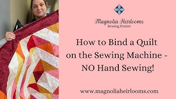 How to Bind a Quilt on a Sewing Machine - No Hand Sewing!