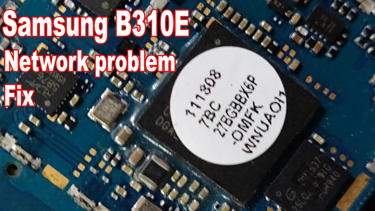 Samsung B310E Network Problem Solution